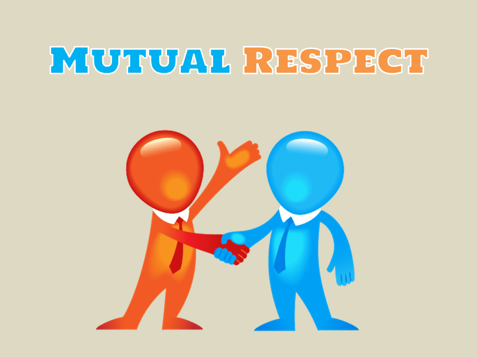 Make Sure There Is Mutual Respect